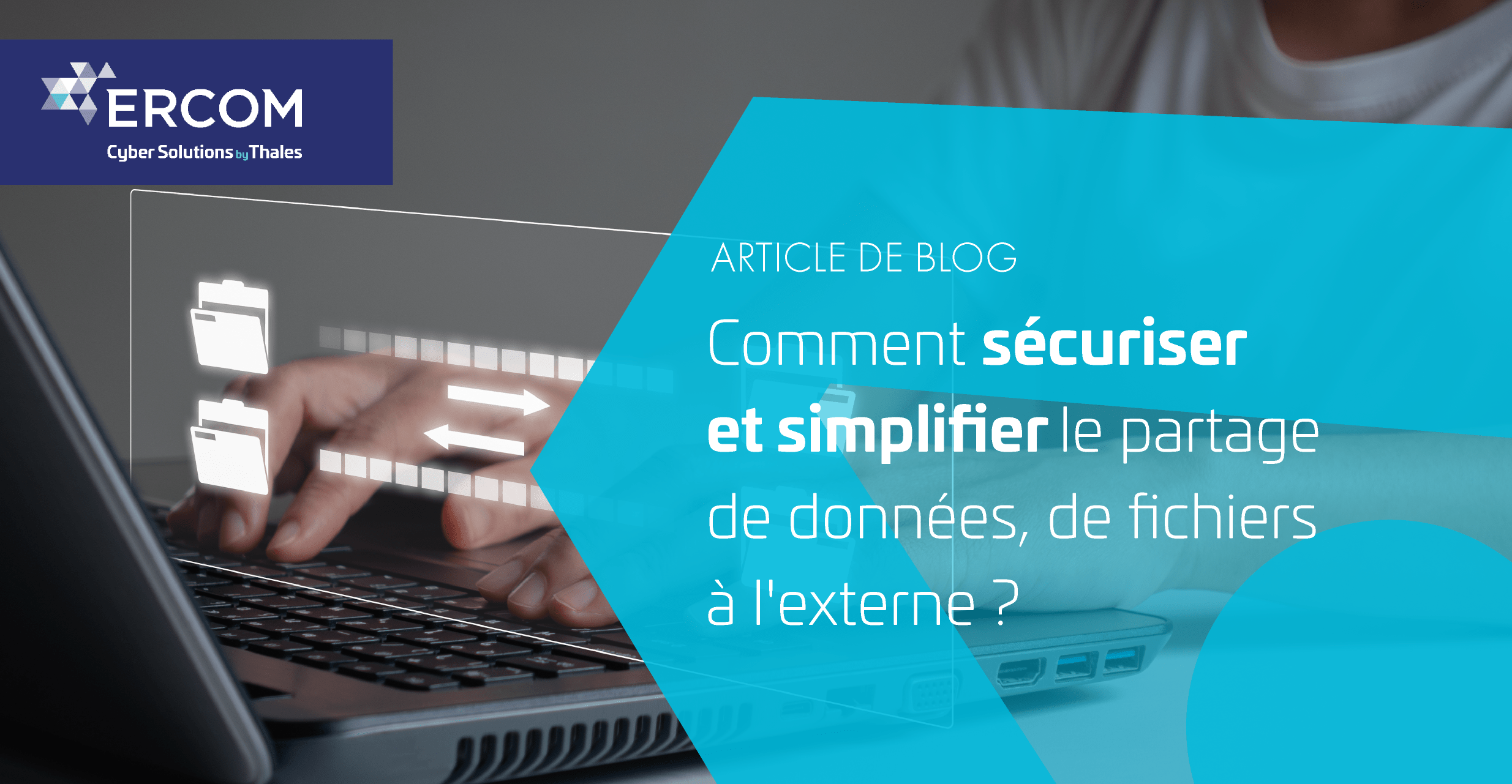 Comment Sécuriser Et Simplifier Le Partage De Données De Fichiers à