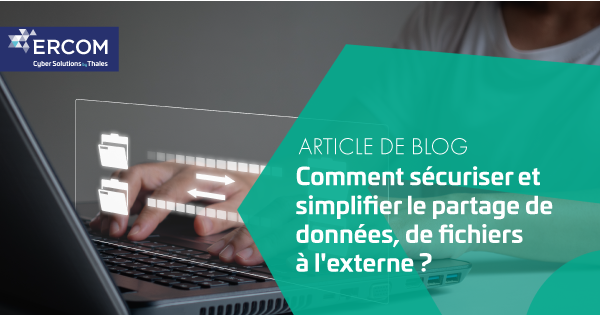 Comment Sécuriser Et Simplifier Le Partage De Données De Fichiers Avec